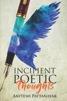 Incipient Poetic Thoughts 1954399588 Book Cover