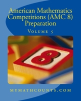 American Mathematics Competitions (AMC 8) Preparation 1503019705 Book Cover