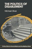 The Politics of Disablement (Critical Texts in Social Work & the Welfare State) 0333432932 Book Cover
