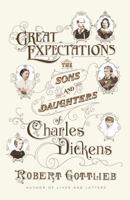 Great Expectations: The Sons and Daughters of Charles Dickens 0374298807 Book Cover