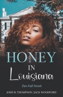 Honey in Louisiana: Two Full Novels 1957868155 Book Cover