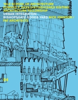 Urban Integration / Bishopsgate Good Yards: Johnson, Nick and FAT Architects 039373322X Book Cover