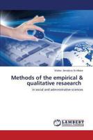 Methods of the empirical & qualitative resaearch: in social and administrative sciences 3659492094 Book Cover