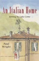 An Italian Home - Settling by Lake Como 0956230814 Book Cover