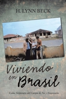 Viviendo en Brasil: Como Voluntario del Cuerpo de Paz y Empresario 1638126267 Book Cover