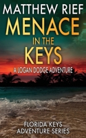 Menace in the Keys: A Logan Dodge Adventure B0C2S6BPJP Book Cover