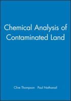 Chemical Analysis of Contaminated Land 1841273341 Book Cover
