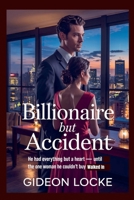 Billionaire by Accident B0F9C5648X Book Cover
