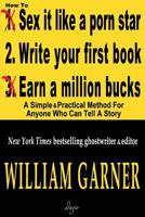 How to Write Your First Book: A Simple & Practical Method for Anyone Who Can Tell a Story 098553625X Book Cover