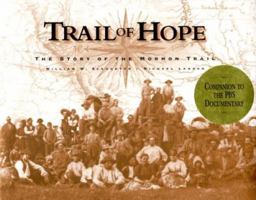 Trail of Hope: The Story of the Mormon Trail 1573452513 Book Cover