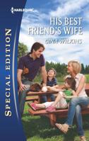 His Best Friend's Wife 0373656882 Book Cover