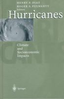 Hurricanes: Climate and Socioeconomic Impacts 3540620788 Book Cover
