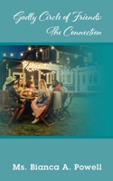 Godly Circle of Friends: The Connection 1977266126 Book Cover