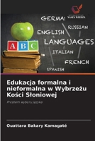 Edukacja formalna i nieformalna w Wybrzezu Kosci Sloniowej (Polish Edition) 6209543952 Book Cover