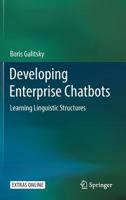 Developing Enterprise Chatbots: Learning Linguistic Structures 3030042987 Book Cover