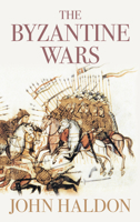 The Byzantine Wars 0752445650 Book Cover