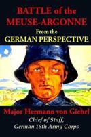 Battle of the Meuse-Argonne from the German Perspective 1941656420 Book Cover