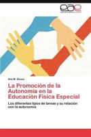 La promoción de la autonomía en la educación fisica especial 3659044172 Book Cover