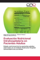Evaluación Nutricional Intrahospitalaria en Pacientes Adultos 6202111828 Book Cover