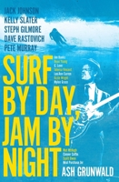 Surf By Day Jam By Night 1925700445 Book Cover