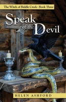 Speak of the Devil: The Witch of Biddle Creek Book Three B0FQL4HHFB Book Cover