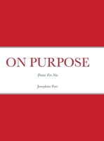 On Purpose: Poems For Nia 1387116827 Book Cover