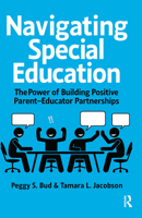 Navigating Special Education: The Power of Building Positive Parent-Educator Partnerships 1032956992 Book Cover