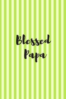 Blessed Papa: Baby's Daily Log Book To Track & Record Sleep, Breastfeeding, Diapers of Newborn Babies: Perfect Gift For New Mothers & Nannies 1697201946 Book Cover