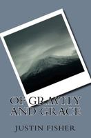 Of Gravity and Grace 1535548649 Book Cover