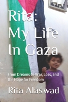 Rita: My Life In Gaza: From Dreams to War, Loss, and the Hope for Freedom B0FMQG6SKP Book Cover