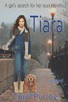 Tiara: A girl searches for her lost identity 198644435X Book Cover