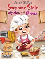Someone Stole My Mac and Cheese B0DDJQ4V5V Book Cover