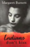 Indians Don't Kiss (Fiction Series) 074866212X Book Cover