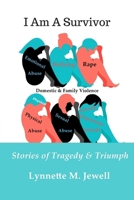 I Am A Survivor: Stories of Tragedy & Triumph 0359500595 Book Cover