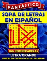 Fantástico Sopa de Letras en Espanol Letra Grande: Spanish Word Search Books for Adults (Large Print). Sopa de Letras Para Adultos. Word Search Espanol. 1794605037 Book Cover