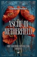 Asche in Netherfield: Eine Variation von Stolz und Vorurteil (German Edition) B0GV1RHZV3 Book Cover