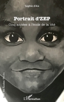 Portrait d'Zep: Cinq années à l'école de la cité (Rue Des Écoles) (French Edition) 234316178X Book Cover