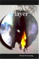 Slayer Player 0615143377 Book Cover