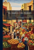 El Amigo Del Niäno: Libro De Lectura 1247557243 Book Cover