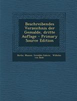 Beschreibendes Verzeichnis der Gemalde, dritte Auflage 0274734648 Book Cover