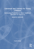 Literature and Literacy for Young Children: Envisioning Possibilities in Early Childhood Education for Ages 0 - 8 1032435038 Book Cover