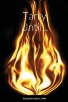 Tarry Until... 1716450829 Book Cover