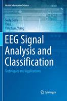 EEG Signal Analysis and Classification: Techniques and Applications 3319837915 Book Cover