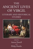 The Ancient Lives of Virgil: Literary and Historical Studies 1910589616 Book Cover