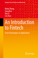 An Introduction to Fintech: From Technologies to Applications (Springer Texts in Business and Economics) 9819275571 Book Cover