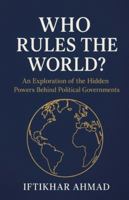 Who Rules The World? B0G3MC4YLY Book Cover