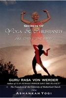 SECRETS OF YOGA AND CHRISTIANITY - ARE THEY COMPATIBLE? 1430306092 Book Cover