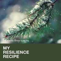 My Resilience Recipe 1543761437 Book Cover