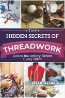 THE HIDDEN SECRETS OF THREADWORK B0FDL6QW2D Book Cover