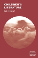 Children's Literature (Readers' Guides to Essential Criticism) 1137335459 Book Cover